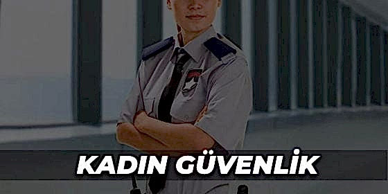 Kadın Güvenlik Görevlisi Nerelerde Çalışabilir